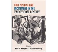 Free Speech and Incitement in the Twenty-First Century