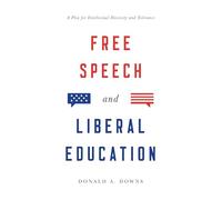 Free Speech and Liberal Education: A Plea for Intellectual Diversity and Tolerance