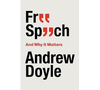 Free Speech And Why It Matters