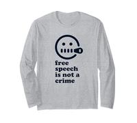 Free Speech Is Not a Crime Freedom of Speech Long Sleeve T-Shirt