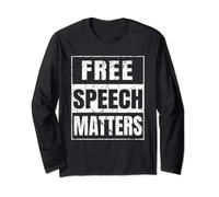 Free Speech Matters Liberty Freedom Long Sleeve T-Shirt