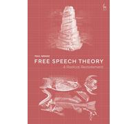 Free Speech Theory : A Radical Restatement