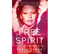 Free Spirit: A Memoir of an Extraordinary Life