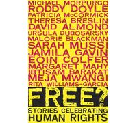 Free?: Stories Celebrating Human Rights