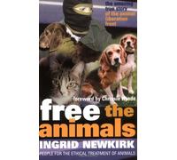 Free the Animals: The Story of the Animal Liberation Front