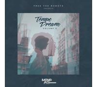 FREE THE ROBOTS PRESENTS: TEMPO DREAMS, VOL. 5 [10/26] NEW CD
