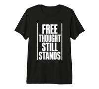 Free Thought Still Stands Typography Dissident Statement Premium T-Shirt