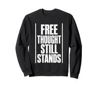 FREE THOUGHT STILL STANDS Typography Dissident Statement Sweatshirt