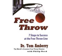 Free Throw: 7 Steps to Success at the Free Throw Line