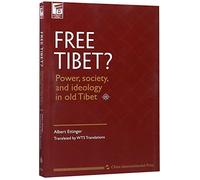 FREE Tibet? Power, society, and ideology in old Tibet (English Edition)