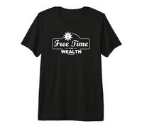 Free Time is My Wealth Financial Independence Premium T-Shirt