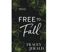 Free to Fall: A Single Dad, Close Proximity, Small Town Romance (Alternate Cover)
