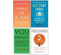 Free to Focus, Eat That Frog, You Are a Badass at Making Money, The 5 AM Club 4 Books Collection Set