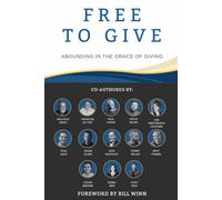 Free To Give: Abounding in the Grace of Giving