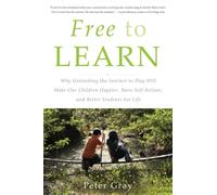 Free to Learn - Paperback NEW Gray, Peter 2015-02-26