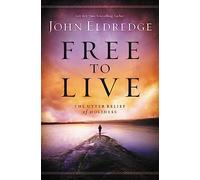 Free to Live: The Utter Relief of Holiness