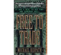 Free to Trade: A Novel of Suspense