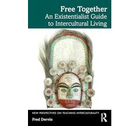 Free Together: An Existentialist Guide to Intercultural Living (New Perspectives on Teaching Interculturality)