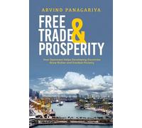 Free Trade and Prosperity: How Openness Helps the Developing Countries Grow Richer and Combat Poverty