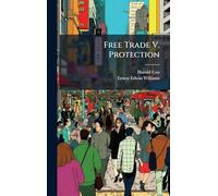 Free Trade V. Protection