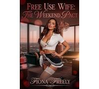 Free Use Wife: The Weekend Pact