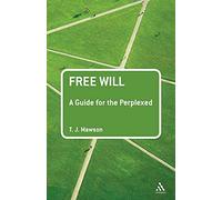 Free Will: A Guide for the Perplexed