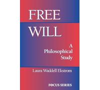 Free Will: A Philosophical Study (Focus Series)