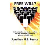 Free Will?: An investigation into whether we have free will, or whether I was always going to write this book.