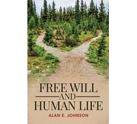 Free Will and Human Life