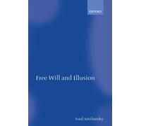 Free Will and Illusion