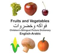 English-Arabic Fruits and Vegetables Children's Bilingu - Paperback NEW Jr, Rich