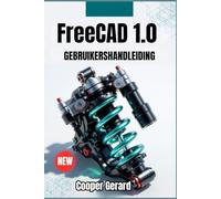 FreeCAD 1.0 GEBRUIKERSHANDLEIDING 2026