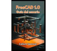 FreeCAD 1.0 Guía del usuario 2026