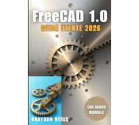 FreeCAD 1.0 Guida utente 2026