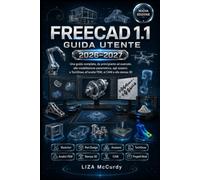 FreeCAD 1.1 Guida utente 2026-2027