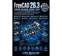 FreeCAD 26.3 USER GUIDE 2026-2027