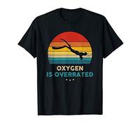 Freediving - Oxygen Is Overrated - Funny Freediver T-Shirt