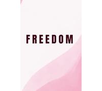 Freedom: A Christian Journal with Bible Verses for Women - Lined Notebook for Reflections, Prayer, and Daily Inspiration (120 Pages)