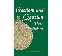 Freedom and Creation in Three Traditions