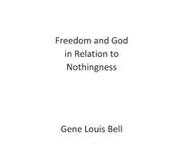 Freedom and God in Relation to Nothingness
