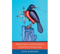 Freedom and Indigenous Constitutionalism