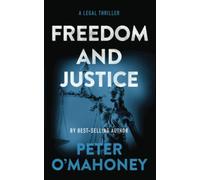 Freedom and Justice: A Legal Thriller: 7 (Tex Hunter Series)