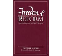 Freedom and Reform: Essays in Economics and Social Philosophy: Essays in Economics & Social Philosophy