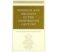 Freedom and Religion in the Nineteenth Century (The Making of Modern Freedom)