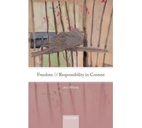 Freedom and Responsibility in Context – Oxford University Press