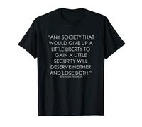 Freedom and security Benjamin Franklin Quote T-Shirt