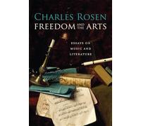 Freedom and the Arts: Essays on Music and Literature