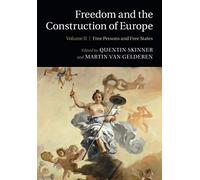 Freedom and the Construction of Europe: Volume 2 (Freedom and the Construction of Europe 2 Volume Paperback Set)
