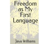 Freedom as My First Language