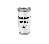 Freedom Beats Money and Stuff Stainless Steel Insulated Tumbler